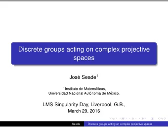 Discrete groups acting on complex projective  spaces e Seade 1  Jos 1 Instituto de Matem