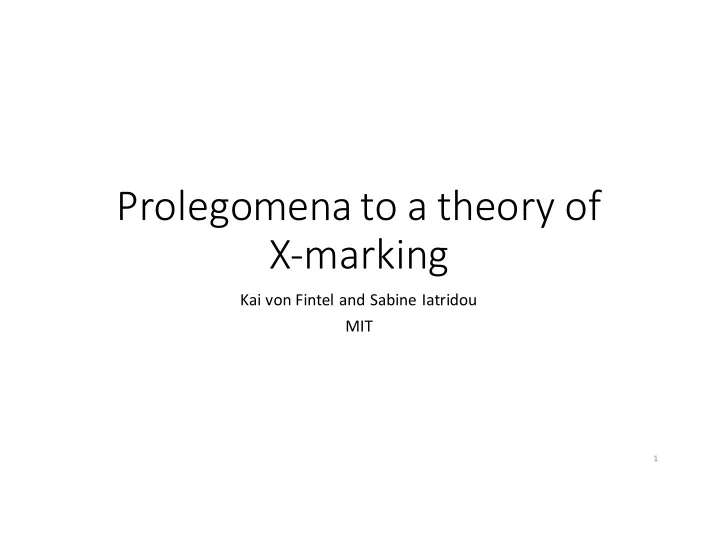 prolegomena to a theory of x marking