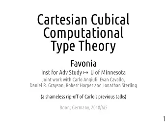Cartesian Cubical  Computational  Type Theory  Favonia Inst for Adv Study  U of Minnesota  Joint
