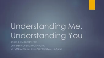 Understanding Me,  Understanding You  KATHY J. LANGSTON, PHD  UNIVERSITY OF SOUTH CAROLINA  #1