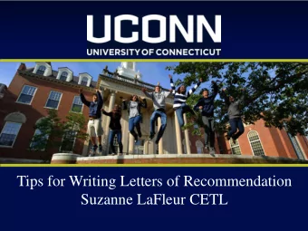 Tips for Writing Letters of Recommendation  Suzanne LaFleur CETL  Agenda  Challenges