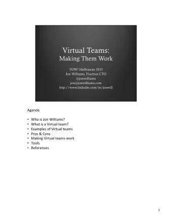Agenda      Who  is  Jon  Williams?    What  is  a  Virtual