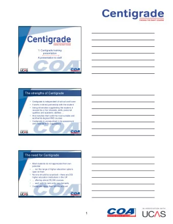 1  Practical help from Centigrade   Centigrade enables students to reach a better  understanding