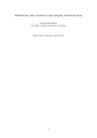 Definable Sets, Euler Products of p -adic Integrals, and Zeta Functions  Jamshid Derakhshan  St.