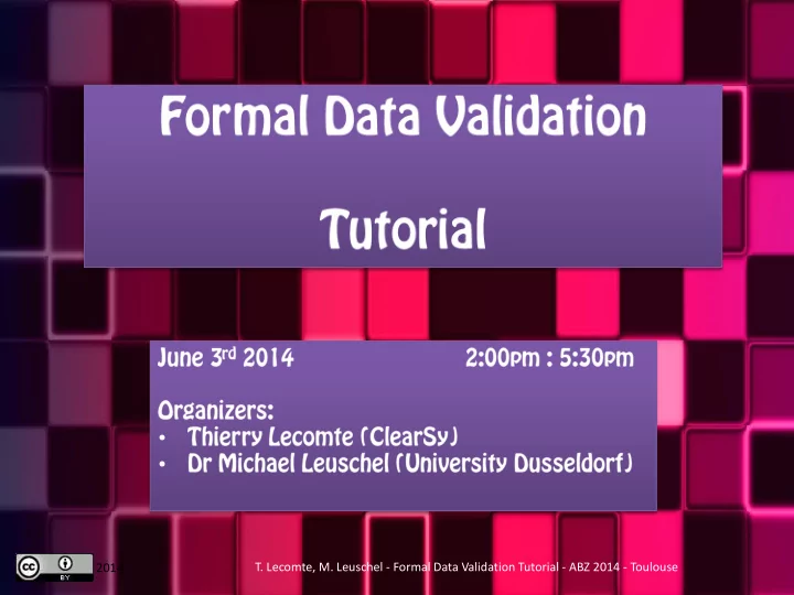 t lecomte m leuschel formal data validation tutorial abz