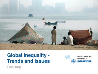 Global Inequality -  Trends and Issues  Finn Tarp  Introduction  Opening Remarks  Shall not