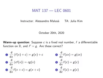 MAT 137  LEC 0601  Instructor: Alessandro Malus  TA: Julia Kim  October 20th, 2020 Warm-up