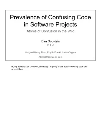 Prevalence of Confusing Code  in Software Projects  Atoms of Confusion in the Wild  Dan Gopstein