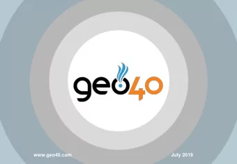 www.geo40.com  July 2019  Disclaimer This presentation has been prepared by Geo40 Limited ( Geo40 )