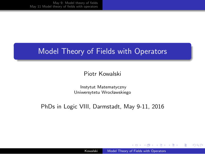 model theory of fields with operators