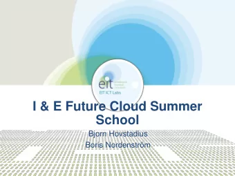 I &amp; E Future Cloud Summer  School  Bjorn Hovstadius  Boris Nordenstrm  I&amp;E  I &amp; E
