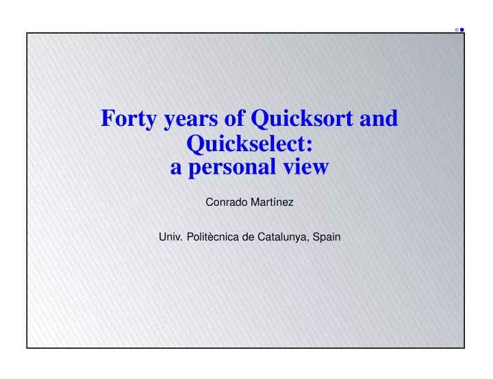 forty years of quicksort and quickselect a personal view