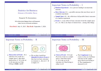 Important Terms in Probability  I Random Experiment  it is a process leading to an uncertain