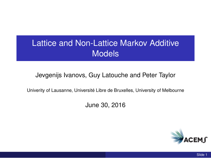lattice and non lattice markov additive models