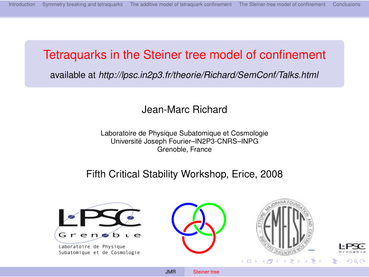 tetraquarks in the steiner tree model of confinement
