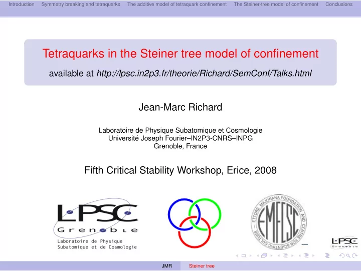 tetraquarks in the steiner tree model of confinement