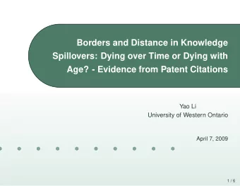 Borders and Distance in Knowledge  Spillovers: Dying over Time or Dying with  Age? - Evidence from