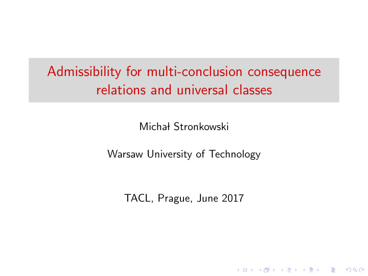 admissibility for multi conclusion consequence relations