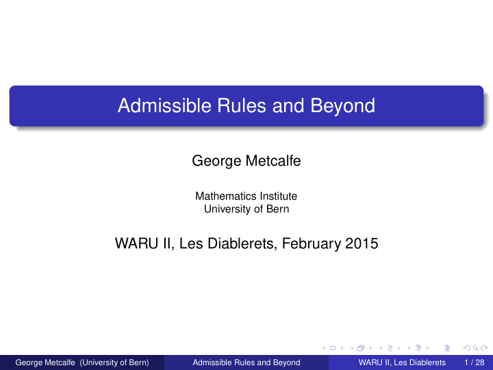 admissible rules and beyond
