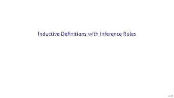 Inductive Definitions with Inference Rules  1 / 25  Outline  Introduction  Specifying inductive