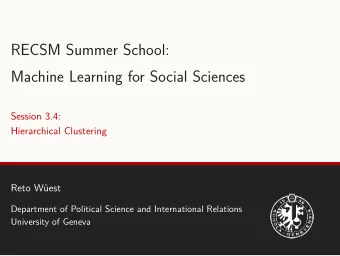 RECSM Summer School:  Machine Learning for Social Sciences  Session 3.4:  Hierarchical Clustering
