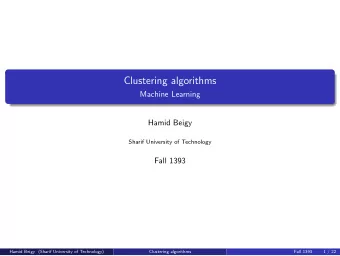Clustering algorithms  Machine Learning  Hamid Beigy  Sharif University of Technology  Fall 1393