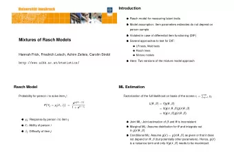 Mixtures of Rasch Models  Several approaches to test for DIF:  LR tests, Wald tests  Rasch trees