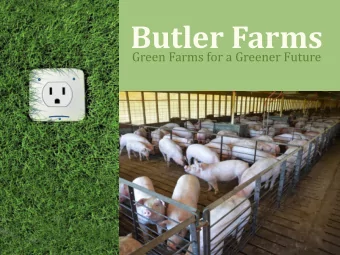 Butler Farms  Green Farms for a Greener Future  Butler Farms?  We are a High-Tech  Confined Animal