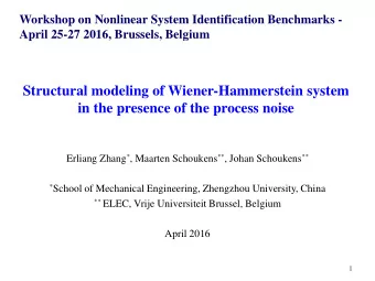 Structural modeling of Wiener-Hammerstein system  in the presence of the process noise Erliang