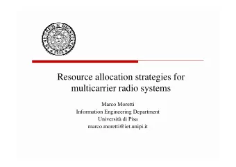 Resource allocation strategies for  multicarrier radio systems  Marco Moretti  Information
