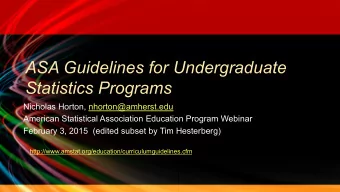 ASA Guidelines for Undergraduate  Statistics Programs  Nicholas Horton, nhorton@amherst.edu