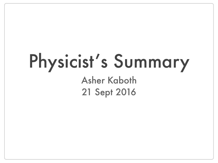 physicist s summary