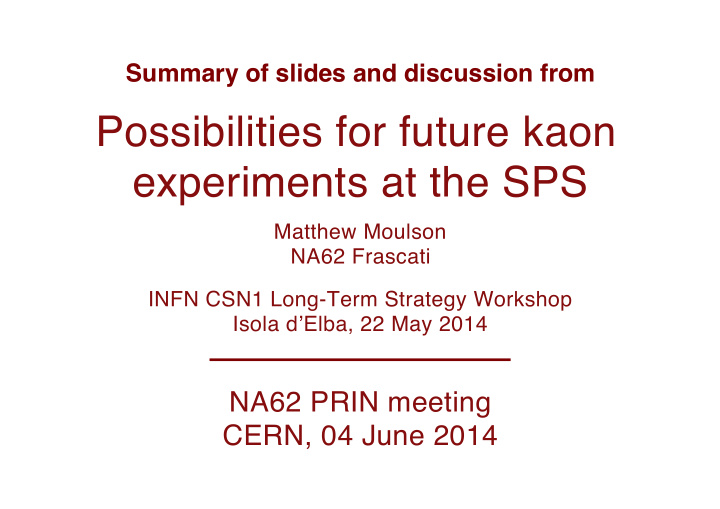 possibilities for future kaon experiments at the sps