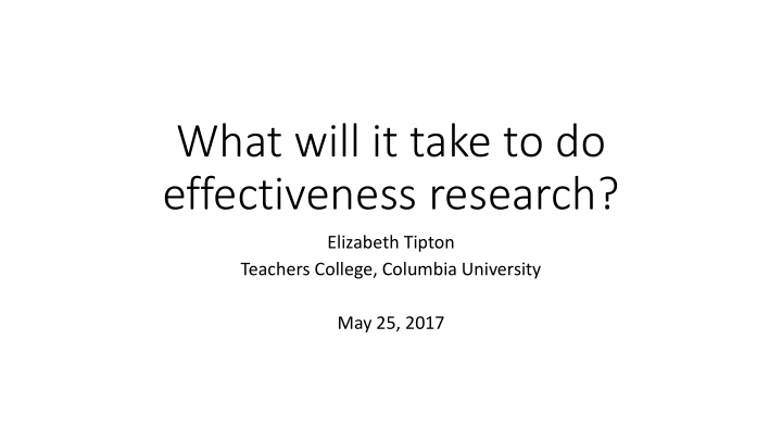 what will it take to do effectiveness research