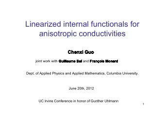 Linearized internal functionals for  anisotropic conductivities  Chenxi Guo  Chenxi Guo Chenxi Guo