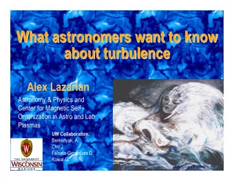 What astronomers want to know  What astronomers want to know  about turbulence  about turbulence