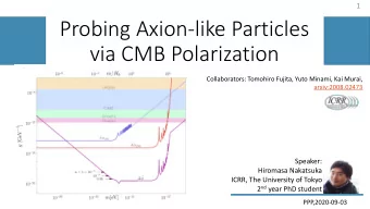 Probing Axion-like Particles  via CMB Polarization  Collaborators: Tomohiro Fujita, Yuto Minami,