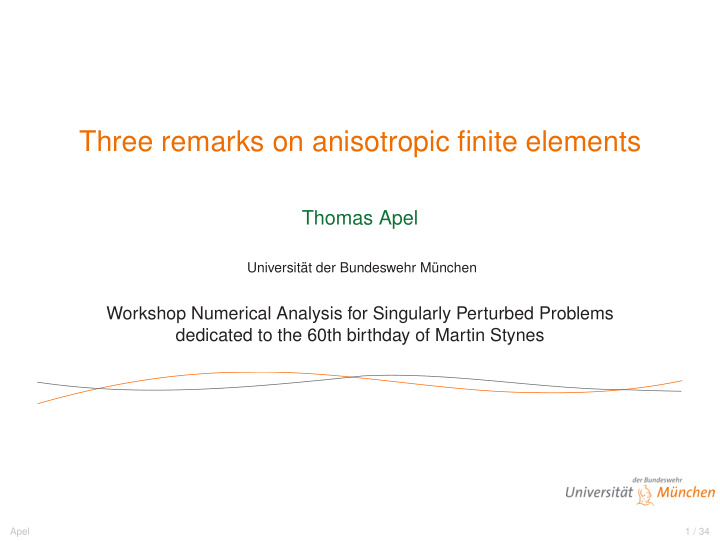 three remarks on anisotropic finite elements