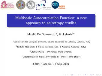 Multiscale Autocorrelation Function: a new  approach to anisotropy studies Manlio De Domenico 12 ,