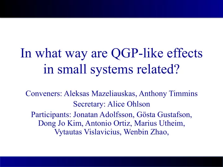 in what way are qgp like effects in small systems related