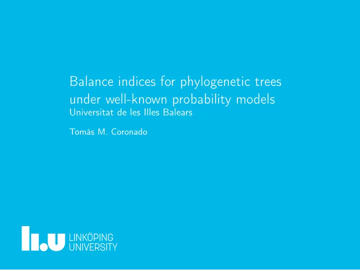balance indices for phylogenetic trees under well known