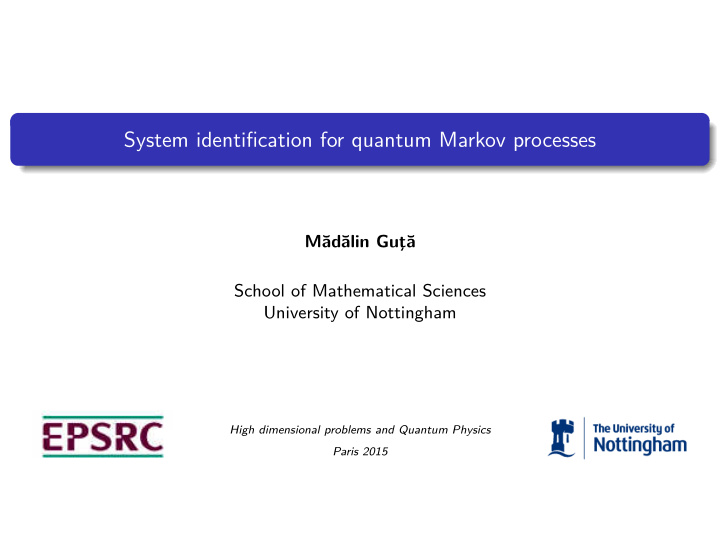 system identification for quantum markov processes