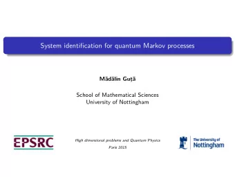 System identification for quantum Markov processes  Mdlin Gu  School of Mathematical