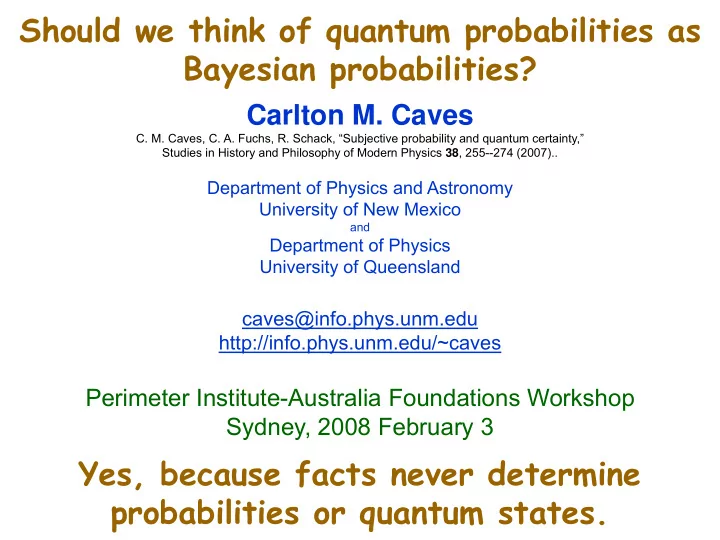 should we think of quantum probabilities as bayesian