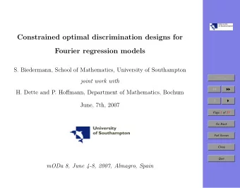 Constrained optimal discrimination designs for  Fourier regression models  S. Biedermann, School of