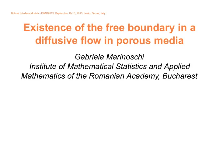 existence of the free boundary in a diffusive ow in