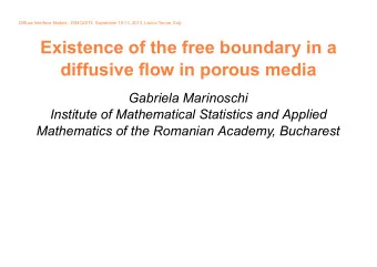 Existence of the free boundary in a  diffusive ow in porous media  Gabriela Marinoschi