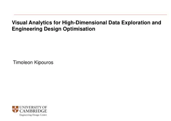 Visual Analytics for High-Dimensional Data Exploration and  Engineering Design Optimisation
