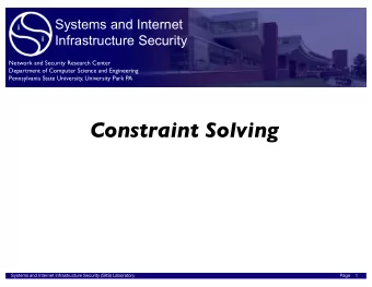Constraint Solving Systems and Internet Infrastructure Security (SIIS) Laboratory Page 1 Outline