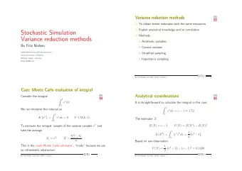 Stochastic Simulation  Methods:  Variance reduction methods  Antithetic variables  Bo Friis